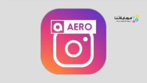تحميل تطبيق انستا ايرو Insta Aero Apk للاندرويد 2026 أخر إصدار مجانا