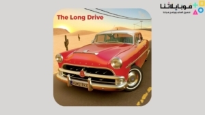تحميل لعبة السفر الطويل The Long Drive مهكرة Apk للاندرويد 2026 أخر إصدار مجانا