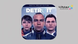 تحميل لعبة ديترويت Detroit Become Human مهكر Apk للاندرويد 2026 أخر إصدار مجانا